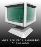 My Computer (Just One More Dimension)