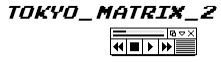 Tokyo Matrix II